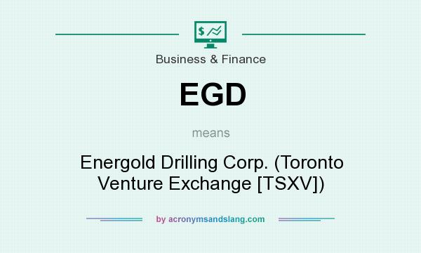 What does EGD mean? It stands for Energold Drilling Corp. (Toronto Venture Exchange [TSXV])