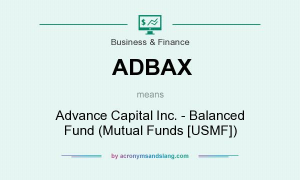 What does ADBAX mean? It stands for Advance Capital Inc. - Balanced Fund (Mutual Funds [USMF])