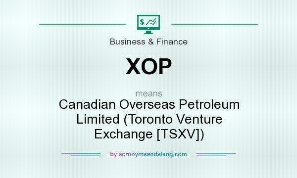 What does XOP mean? It stands for Canadian Overseas Petroleum Limited (Toronto Venture Exchange [TSXV])