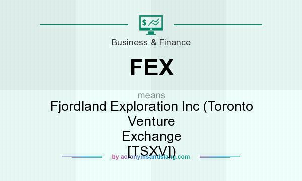 What does FEX mean? It stands for Fjordland Exploration Inc (Toronto Venture Exchange [TSXV])