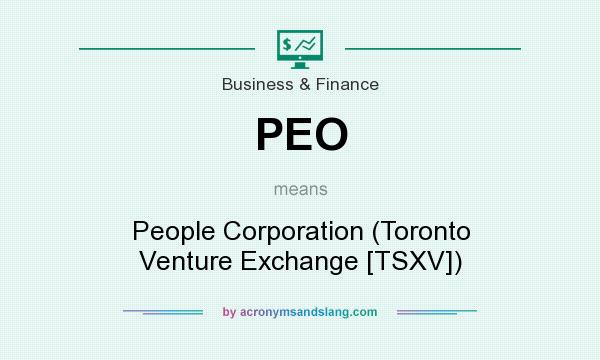 What does PEO mean? It stands for People Corporation (Toronto Venture Exchange [TSXV])