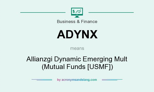 What does ADYNX mean? It stands for Allianzgi Dynamic Emerging Mult (Mutual Funds [USMF])