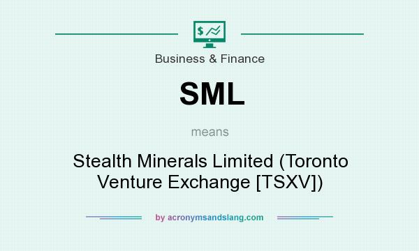What does SML mean? It stands for Stealth Minerals Limited (Toronto Venture Exchange [TSXV])