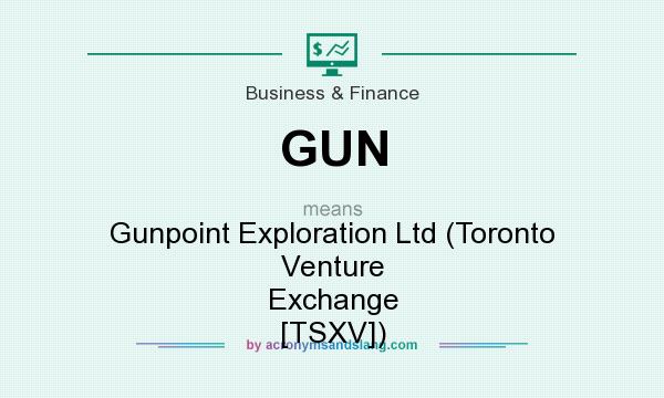 What does GUN mean? It stands for Gunpoint Exploration Ltd (Toronto Venture Exchange [TSXV])