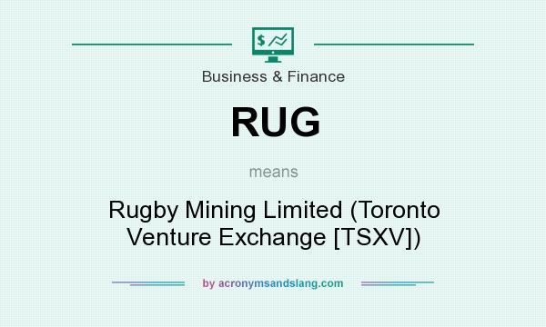What does RUG mean? It stands for Rugby Mining Limited (Toronto Venture Exchange [TSXV])