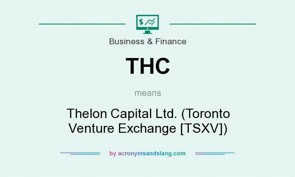 What does THC mean? It stands for Thelon Capital Ltd. (Toronto Venture Exchange [TSXV])