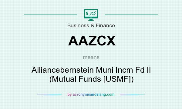 What does AAZCX mean? It stands for Alliancebernstein Muni Incm Fd II (Mutual Funds [USMF])