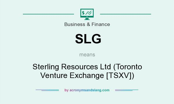 What does SLG mean? It stands for Sterling Resources Ltd (Toronto Venture Exchange [TSXV])