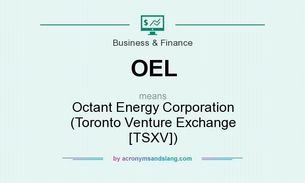 What does OEL mean? It stands for Octant Energy Corporation (Toronto Venture Exchange [TSXV])