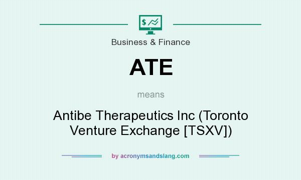 What does ATE mean? It stands for Antibe Therapeutics Inc (Toronto Venture Exchange [TSXV])