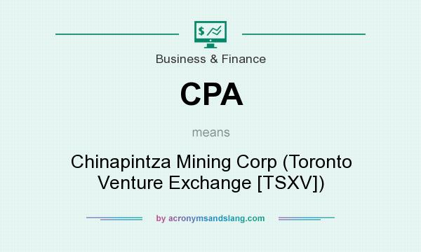 What does CPA mean? It stands for Chinapintza Mining Corp (Toronto Venture Exchange [TSXV])