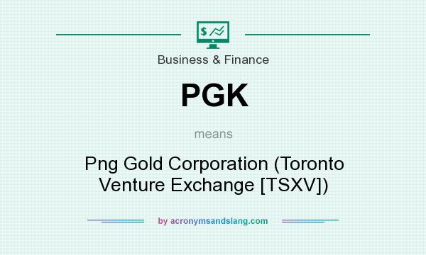 What does PGK mean? It stands for Png Gold Corporation (Toronto Venture Exchange [TSXV])