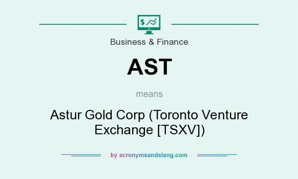 What does AST mean? It stands for Astur Gold Corp (Toronto Venture Exchange [TSXV])