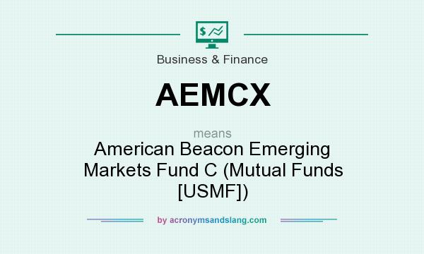 What does AEMCX mean? It stands for American Beacon Emerging Markets Fund C (Mutual Funds [USMF])