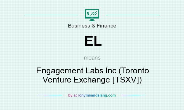 What does EL mean? It stands for Engagement Labs Inc (Toronto Venture Exchange [TSXV])