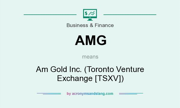 What does AMG mean? It stands for Am Gold Inc. (Toronto Venture Exchange [TSXV])