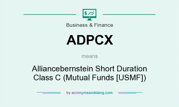 What does ADPCX mean? It stands for Alliancebernstein Short Duration Class C (Mutual Funds [USMF])