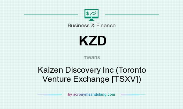 What does KZD mean? It stands for Kaizen Discovery Inc (Toronto Venture Exchange [TSXV])