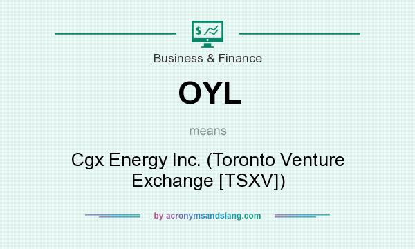 What does OYL mean? It stands for Cgx Energy Inc. (Toronto Venture Exchange [TSXV])