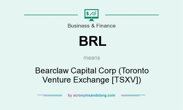 What does BRL mean? It stands for Bearclaw Capital Corp (Toronto Venture Exchange [TSXV])