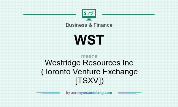 What does WST mean? It stands for Westridge Resources Inc (Toronto Venture Exchange [TSXV])