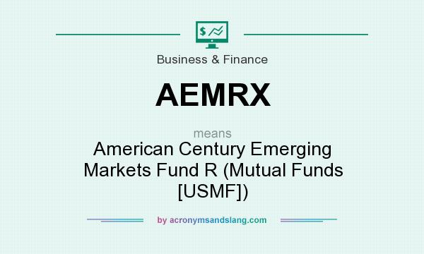 What does AEMRX mean? It stands for American Century Emerging Markets Fund R (Mutual Funds [USMF])