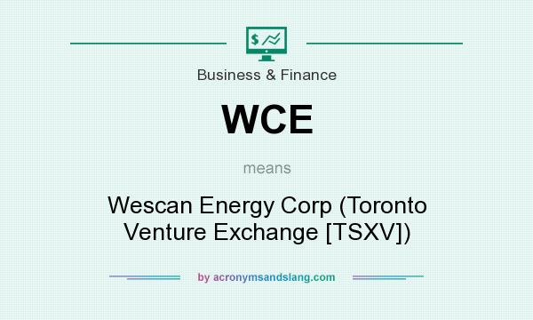 What does WCE mean? It stands for Wescan Energy Corp (Toronto Venture Exchange [TSXV])