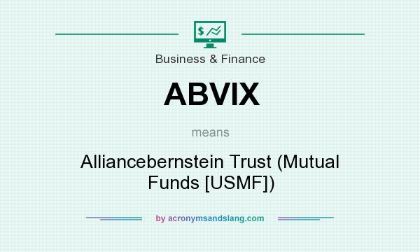 What does ABVIX mean? It stands for Alliancebernstein Trust (Mutual Funds [USMF])