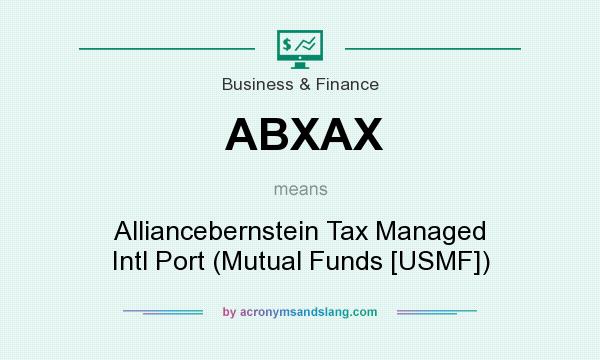 What does ABXAX mean? It stands for Alliancebernstein Tax Managed Intl Port (Mutual Funds [USMF])