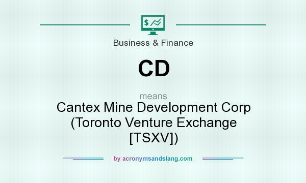 What does CD mean? It stands for Cantex Mine Development Corp (Toronto Venture Exchange [TSXV])
