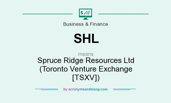 What does SHL mean? It stands for Spruce Ridge Resources Ltd (Toronto Venture Exchange [TSXV])