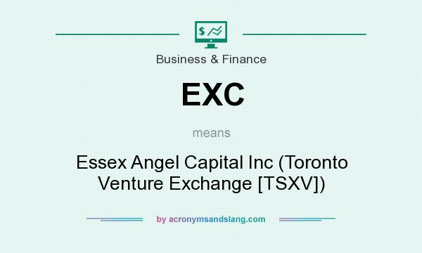 What does EXC mean? It stands for Essex Angel Capital Inc (Toronto Venture Exchange [TSXV])