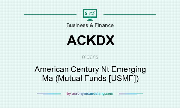 What does ACKDX mean? It stands for American Century Nt Emerging Ma (Mutual Funds [USMF])
