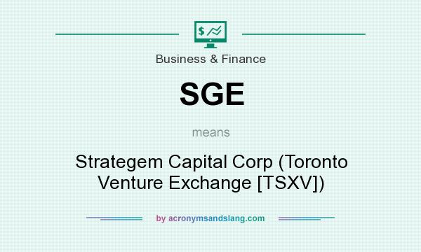 What does SGE mean? It stands for Strategem Capital Corp (Toronto Venture Exchange [TSXV])