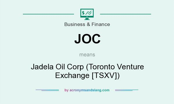What does JOC mean? It stands for Jadela Oil Corp (Toronto Venture Exchange [TSXV])