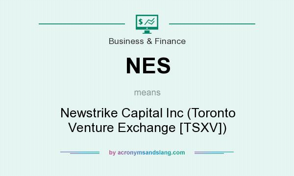 What does NES mean? It stands for Newstrike Capital Inc (Toronto Venture Exchange [TSXV])