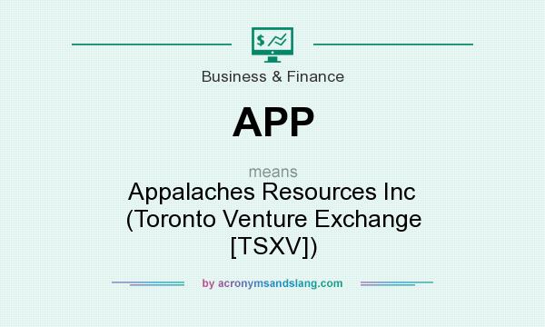 What does APP mean? It stands for Appalaches Resources Inc (Toronto Venture Exchange [TSXV])