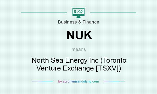 What does NUK mean? It stands for North Sea Energy Inc (Toronto Venture Exchange [TSXV])