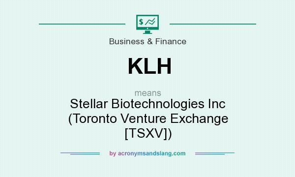 What does KLH mean? It stands for Stellar Biotechnologies Inc (Toronto Venture Exchange [TSXV])