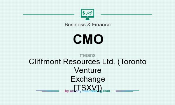What does CMO mean? It stands for Cliffmont Resources Ltd. (Toronto Venture Exchange [TSXV])