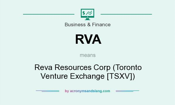 What does RVA mean? It stands for Reva Resources Corp (Toronto Venture Exchange [TSXV])