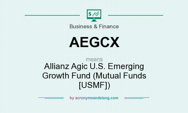 What does AEGCX mean? It stands for Allianz Agic U.S. Emerging Growth Fund (Mutual Funds [USMF])
