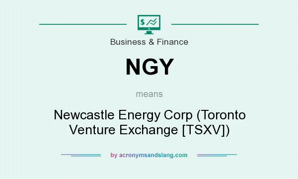 What does NGY mean? It stands for Newcastle Energy Corp (Toronto Venture Exchange [TSXV])