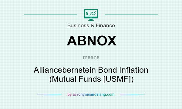 What does ABNOX mean? It stands for Alliancebernstein Bond Inflation (Mutual Funds [USMF])