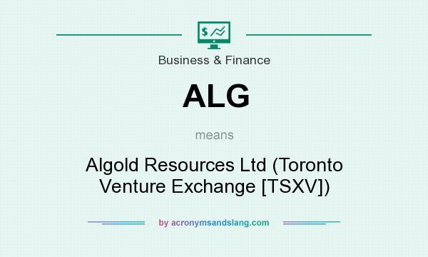 What does ALG mean? It stands for Algold Resources Ltd (Toronto Venture Exchange [TSXV])