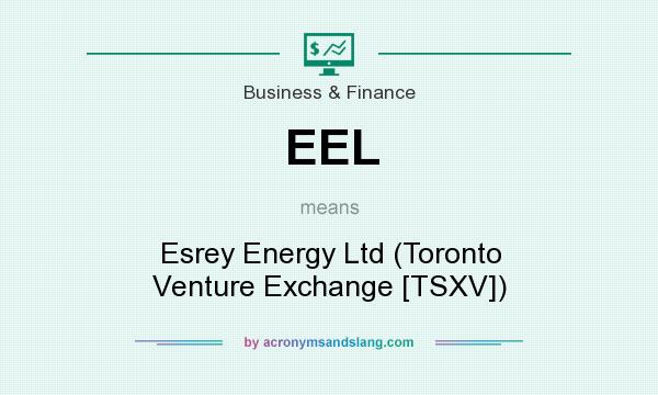 What does EEL mean? It stands for Esrey Energy Ltd (Toronto Venture Exchange [TSXV])