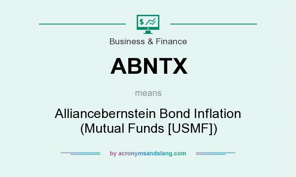 What does ABNTX mean? It stands for Alliancebernstein Bond Inflation (Mutual Funds [USMF])