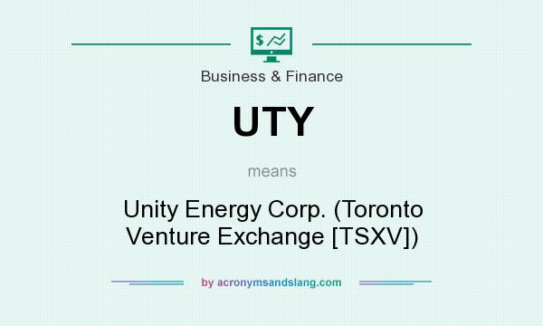 What does UTY mean? It stands for Unity Energy Corp. (Toronto Venture Exchange [TSXV])