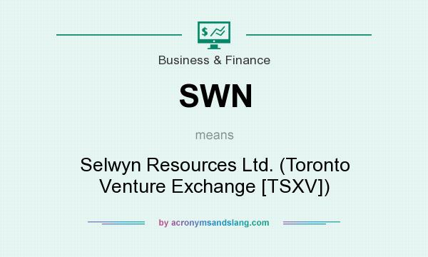 What does SWN mean? It stands for Selwyn Resources Ltd. (Toronto Venture Exchange [TSXV])