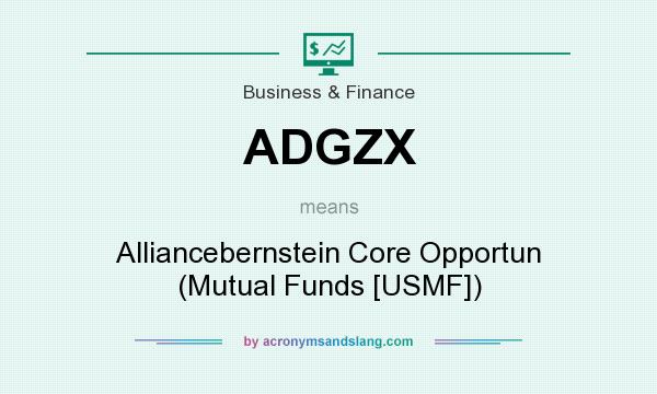 What does ADGZX mean? It stands for Alliancebernstein Core Opportun (Mutual Funds [USMF])